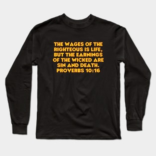Bible Verse Proverbs 10:16 Long Sleeve T-Shirt